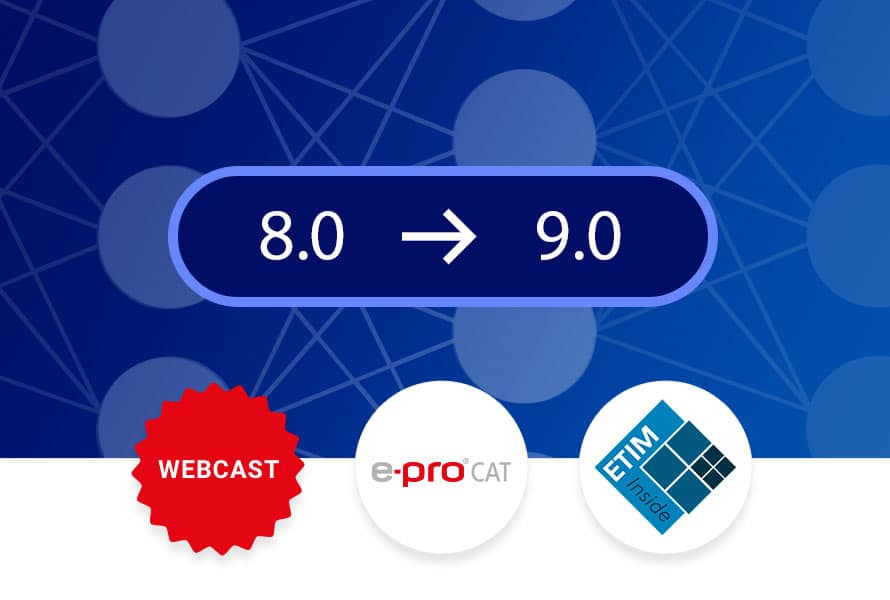 Webcast ETIM 9.0 - Releasewechsel mit e-proCAT